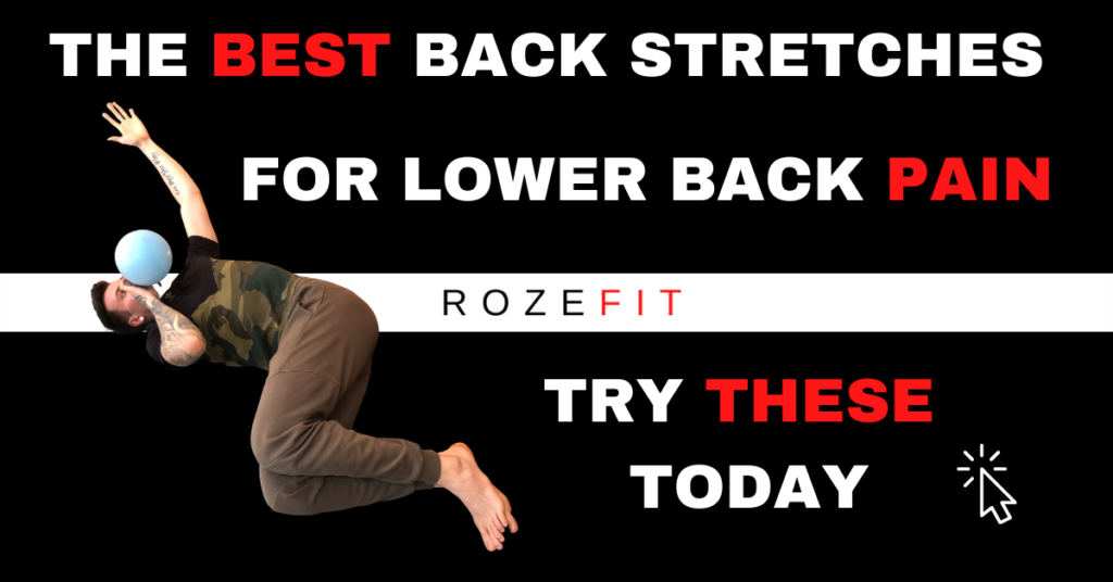 Text that read "the best back stretches for lower back pain try these today" and a picture of Jakob Roze performing a lower back stretch using a balloon