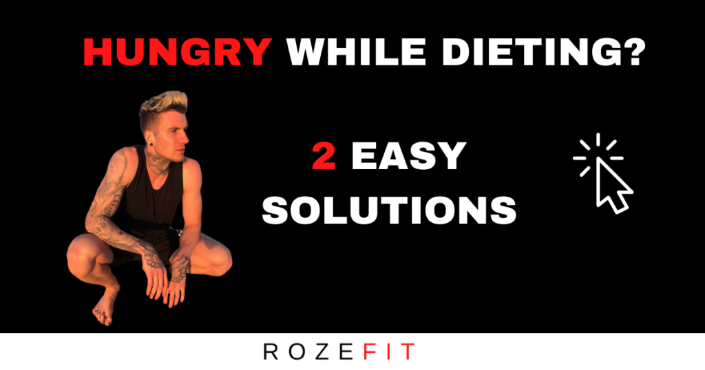 A picture of large text that reads' hungry while dieting? 2 easy solutions. Also a picture of Jakob Roze Kneeling down looking at the text and a rozefit logo underneath his feet