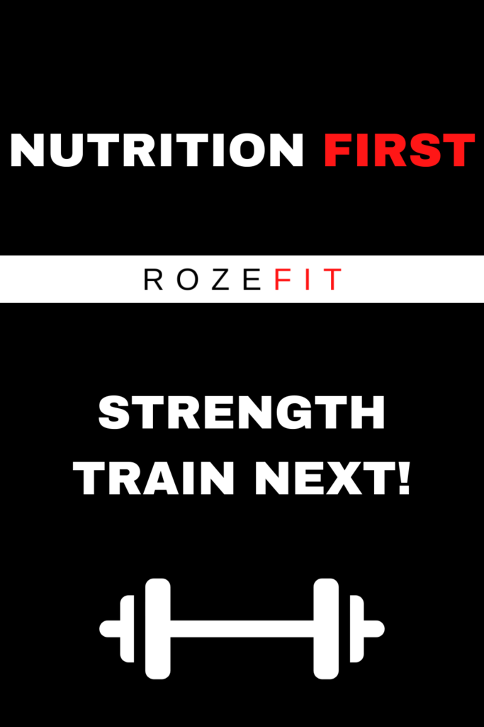 A picture of text that reads 'nutrition first, strength train next' as it relates to the topic of this article - diet tips for abs