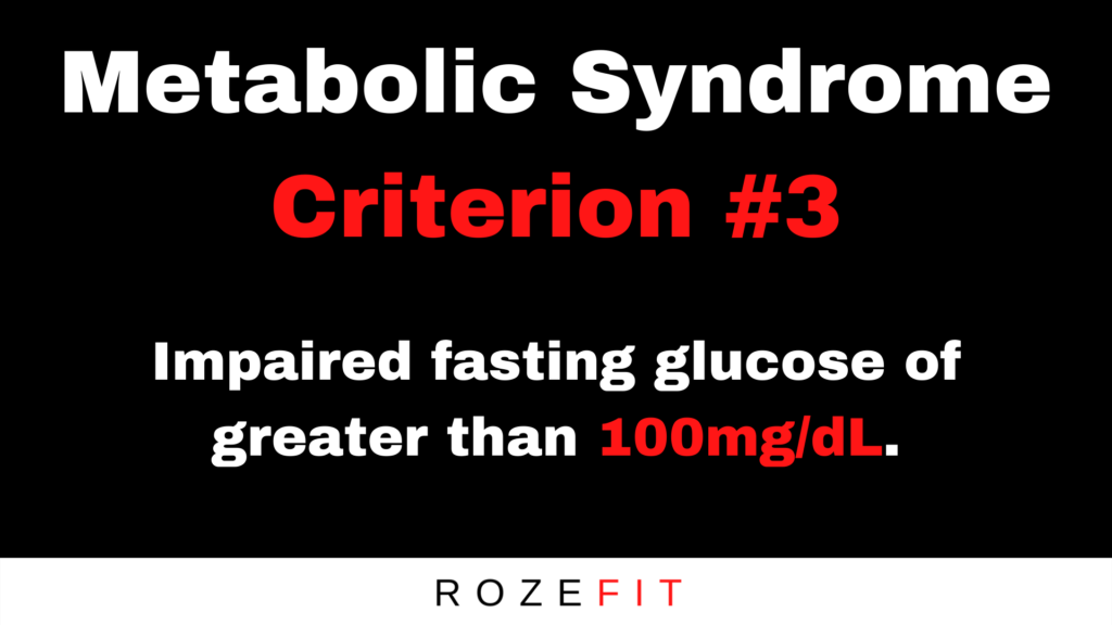 Metabolic syndrome criterion #3