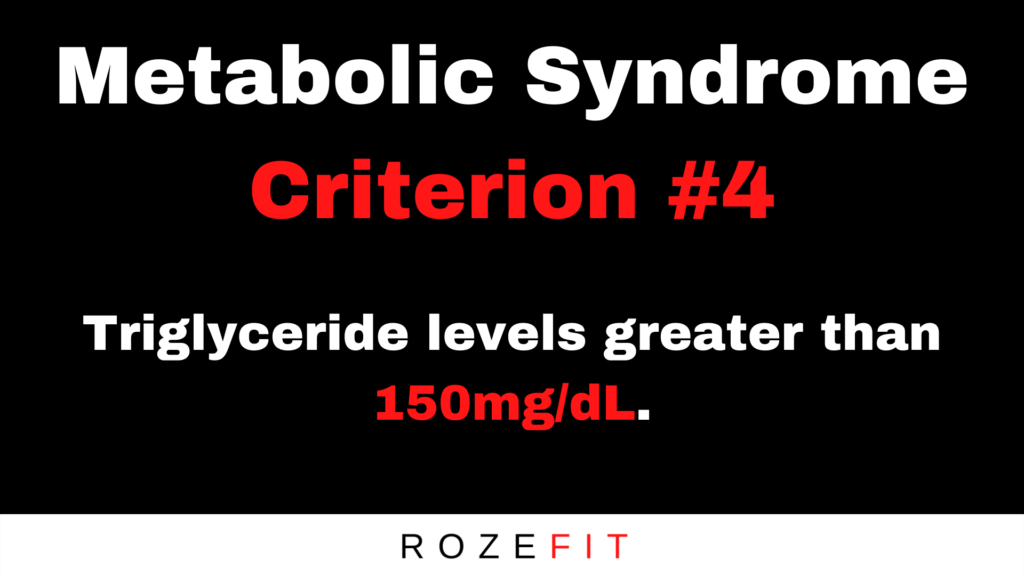 Metabolic syndrome criterion #4