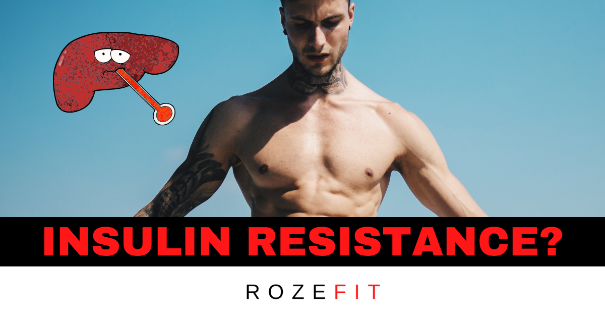 What is insulin resistance how to tell if you have it rozefit