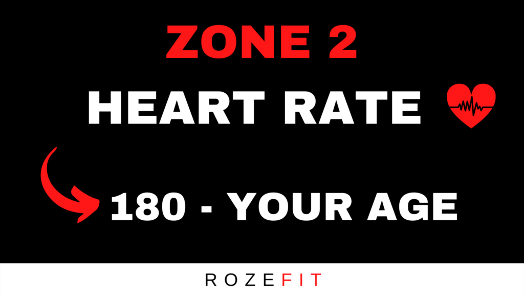 Zone 2 heart rate zone: 180 - your age