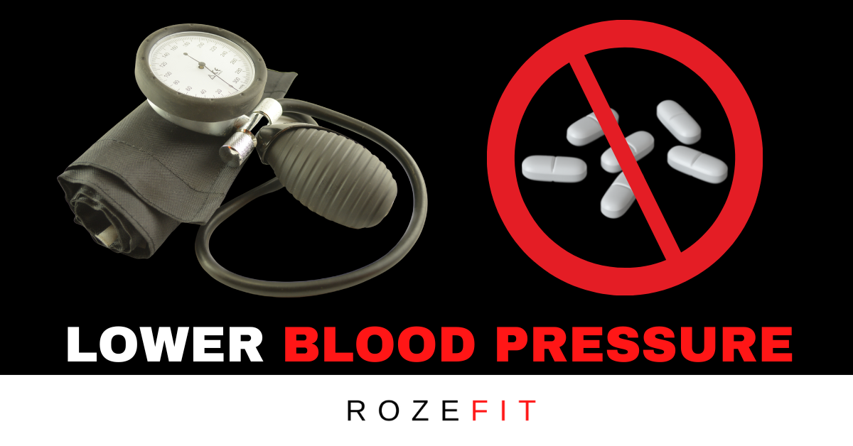 How to Lower Blood Pressure Without Medication RozeFit