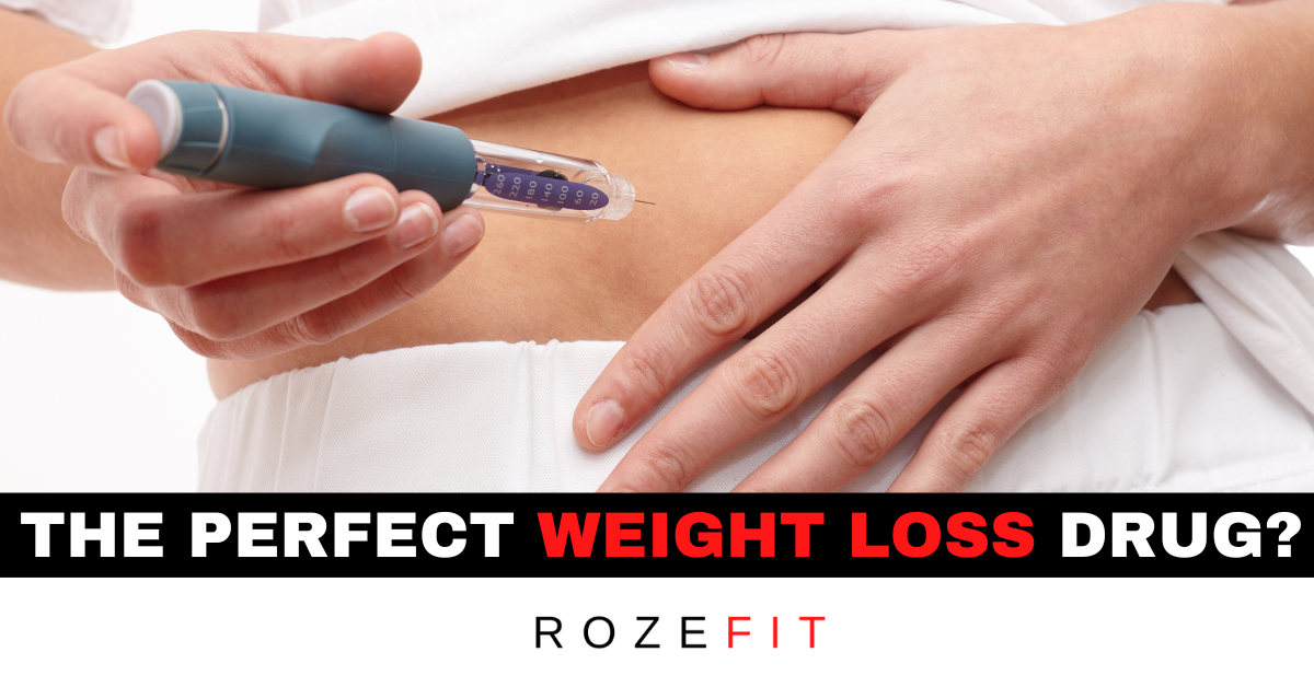 The Perfect Weight Loss Drug? GLP1 Agonists (Ozempic & Wegovy). RozeFit