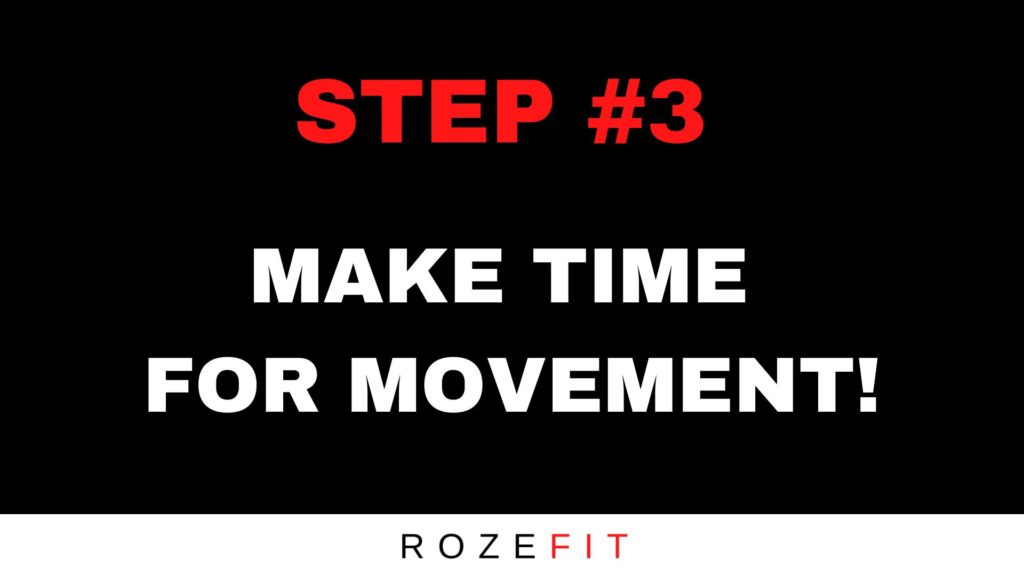 Text that reads "step 3 make time for movement"